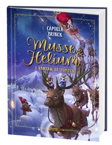 I väntan på tomten : Jul med Musse & Helium